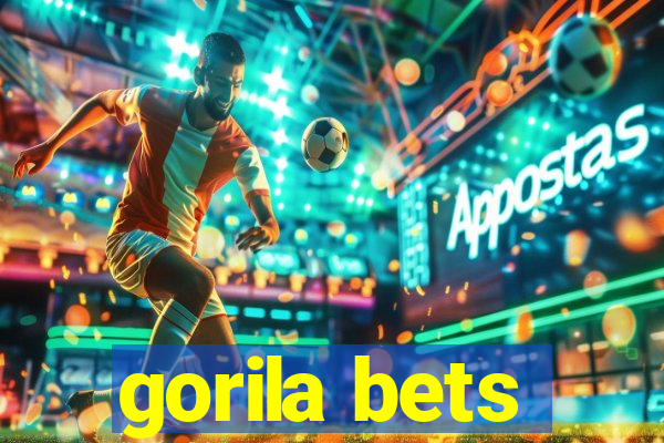 gorila bets